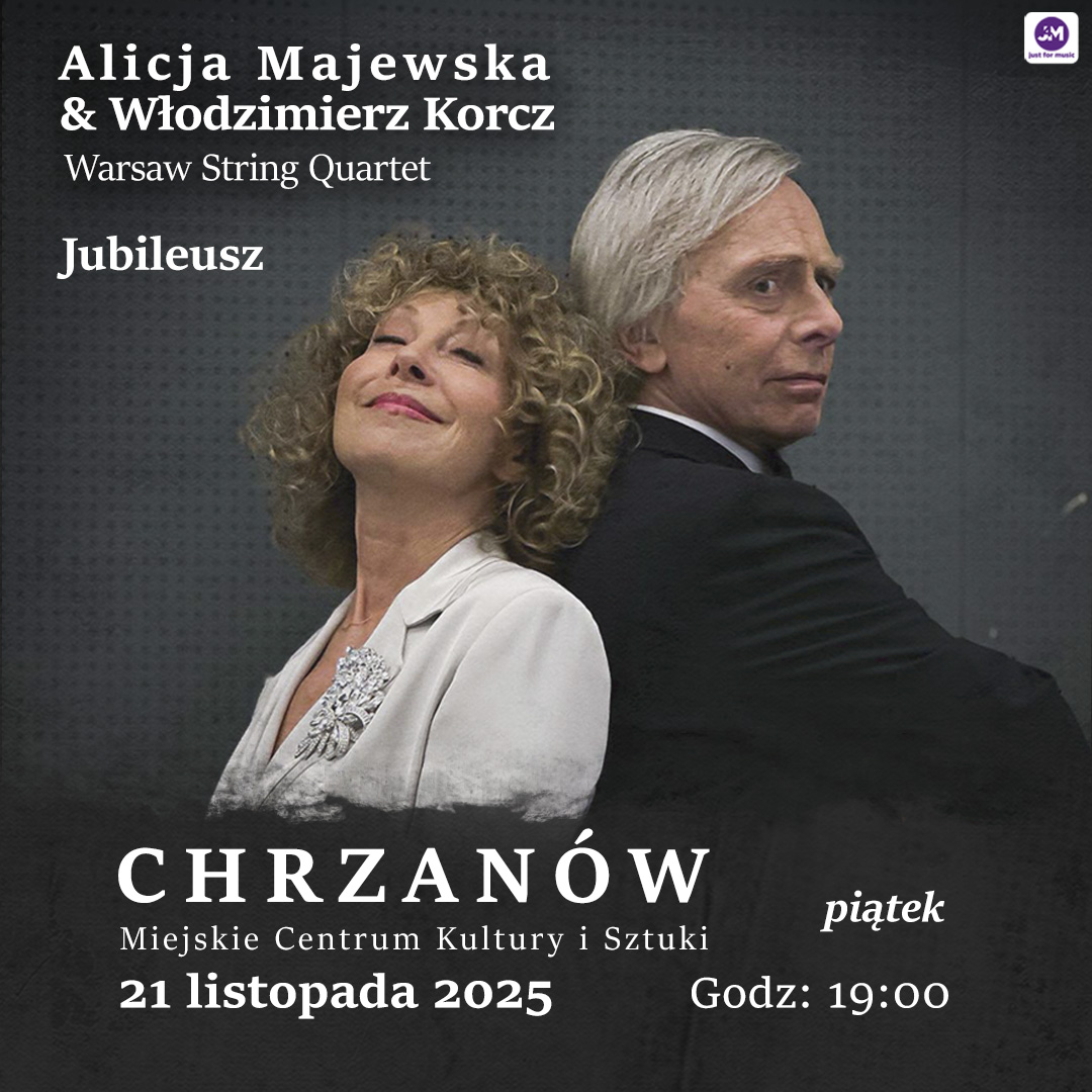 Alicja Majewska i Włodzimierz Korcz z jubileuszowym koncertem w Chrzanowie